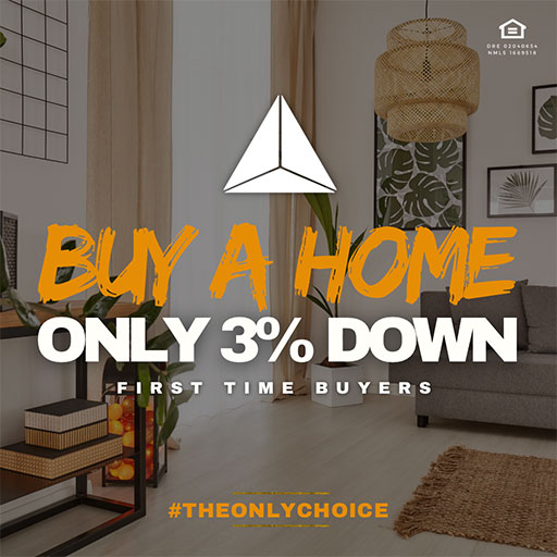 First Time Home Buyersup to $840,000 of Purchase Price
